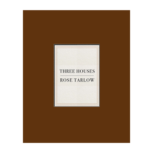 Rose Tarlow: Three Houses